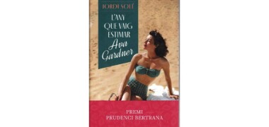 La portada del llibre 'Lany que vaig estimar Ava Gardner', de Jordi Solé.